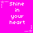 Bright pink background with white pixelated text "Shine in your heart" repeated across six positions, each accompanied by a small star and dotted line animation element