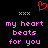 Red pixelated heart symbol above pink text reading 'my heart beats for you' on black background, repeated twice.
