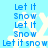 Pixelated text and snowflakes on a light blue background, with alternating 'Let It' and 'Snow' lines and a 'Let it snow' line at the bottom.