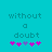 Pixelated cyan background with teal text 'without a doubt' and five pink/purple asterisks below, two versions differ in asterisk arrangement.