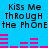 Blue background with black text reading 'Kiss Me Through the Phone' repeated twice, pink audio waveforms below each text block.