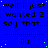 Blue background with repeated text "well i just wanted 2 say that..." and "ilu" in black pixelated font, scattered light blue dots.