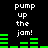 Pixelated green audio equalizer bars pulse beneath repeated white text reading "pump up the jam!" on a black background.