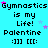 Pixelated cyan background with repeated text "Gymnastics is my Life!" and "Valentine :]] [[:" with scattered pink and light blue stars.