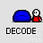 Pixelated blue and red character with white face, red torso, and blue rounded body, shown in multiple poses with text bubbles and repeated 'DECODE' labels below.