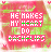 nine identical pixelated images showing text 'HE MAKES MY HEART DO BACKFLIPS' with varying color schemes on a pink and green background