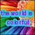Pixelated image with rainbow gradient background and blue text reading 'the world is colorful' in purple letters.