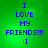 Green background with blue pixelated text reading "I LOVE MY FRIENDS!!! :)" arranged vertically in four identical