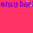 Pixelated text 'only bad' on bright pink background with cyan circular animation on the 'a' in 'bad'.