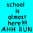 Pixelated text on cyan background with white rectangular overlays, displaying 'school is almost here!!!! AHH RUN' in black block letters.