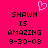 Pixelated pink background with black text reading "SHAWN IS AMAZING 9-30-08" and a pink heart symbol above the text.