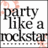 Pixelated text reads 'Party like a rockstar' in bold black letters on white background with faint pink floral patterns at corners.