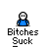 A 4x4 contact sheet of pixel art buddy icons featuring a blue-shirted stick figure with white face and black eyes, each icon displaying the text "Bitches Suck" above the figure and various speech bubbles below it in different frames.