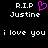 Black background with white pixelated text reading 'R.I.P Justine' and 'i love you', a pink heart symbol replacing the 'O' in 'Justine' on one side.