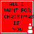 Red square with white border displays text 'ALL I WANT FOR CHRISTMAS IS YOU' and four pixelated snowmen icons in different positions.