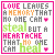 Pixelated text-based icon with pink, orange, gray, and green lettering inside a pink border, displaying the phrase "LOVE LEAVES A MEMORY THAT NO ONE CAN steal BUT A HEARTACHE THAT NO ONE CAN heal" with heart symbols.