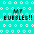Cyan background with white circular patterns and four instances of 'MY BUBBLES!!' text in black pixelated font, with visible pixelation and slight variations in text clarity across the image.