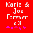 Red background with white pixelated text reading "Katie & Joe Forever <3" and five pink asterisks below, displayed in two identical side-by-side