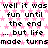 Pixelated text repeats 'well it was fun until the end ... but life made turnsmade turns' over pink star background with gray rectangle on right edge.