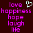 A static pixel art image with a dark red background displays the words 'love', 'happiness', 'hope', 'laugh', and 'life' in bright pink text, accompanied by a light green heart symbol above 'love'.