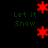 Red star-shaped snowflakes animate against a black background with green text reading "Let it Snow" in four positions.