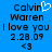 Blue background displays two identical text blocks with 'Calvin Warren I love you 2.28.09 <3' in black pixelated font, one featuring a white heart symbol above Calvin.