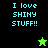 Pixelated text "I love SHINY STUFF!!" on split black and green backgrounds with a small star icon changing color.