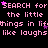 Pixelated text repeats 'SEARCH for the little things in lifthings like laughs' with pink letters and purple stars on black background.