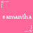 Pink background with repeated white text 'samantha' and small star icons in various positions.