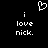 Pixelated white text and heart symbol on black background, two identical side-by-side layouts with 'i love nick.' below a heart.