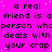 A static image with bright pink background and black pixelated text repeating 'a real friend is a friend is a person whocperson whocperson who deals with deals with deals with your crap' in multiple
