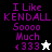 Pixelated text reads "I Like KENDALL Soooo Much <333" with a star symbol, displayed on black and white backgrounds in two variations.