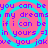 A static image with a pink background and cyan spiral patterns overlaid by purple text repeating phrases like "you can be my dreams" and "in yours =]".