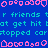 Blue background with cyan text repeating 'tr friends tr get hit bat stopped car' and pink pixelated shapes at top, middle, and bottom.