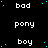 pixelated text labels 'bad', 'pony', and 'boy' on a black background with scattered cyan dots, with a gray rectangle in the bottom-right corner