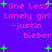 Pixelated text on a purple background with green starbursts, repeating 'One Less Lonely girl -justin bieber' in pink and white.