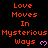 Static digital image with orange text and purple hearts on black background, repeating 'Love Moves In Mysterious Ways' across multiple