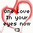 Red heart outline with black text "One Love In your eyes now <3" on white background, showing animation frame differences.