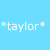 Pixelated text *taylor* appears on light blue and white backgrounds with a gray in the bottom right