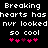 Pixelated text and heart symbols on black background, with two identical side-by-side layouts showing 'Breaking hearts has nvr looked so cool' in white block letters above pink and purple pixel hearts.