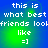 Blue and green gradient background with white pixelated text reading "this is what best friends look like =]" in four identical quadrants.
