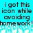 Pixelated text on cyan background with white pixelated effect at bottom, reading "i got this icon while avoiding homework!homework!" in two