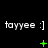 A black background displays three identical 'tayyee :]' text strings in white, each with green animated symbols below them changing from plus signs to crosses and dots.