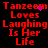 Red pixelated text on black background reads "Tanzeem Loves Laughing Is Her Life" with purple pixel clusters near the top-right of the text.