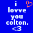 Blue background with white pixelated text reading 'i love you colton.' and '<3', where the 'o' in 'love' is replaced by an orange heart symbol.