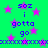 Green background with pink stars and blue text reading "soz i gotta go" repeated in two above a horizontal line of X's