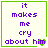 Four identical display purple text reading "it makes me cry about him" on a light background with green borders, each containing a small green pixelated heart near the word "him"