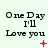 three and three displays the text "One Day I'll Love you" with varying pink symbols below each instance
