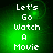 A 4-frame animated contact sheet showing a green pixelated background with white text reading "Let's Go Watch A Movie" in four identical frames arranged in a 2x2 grid, each frame displaying the same static text layout.