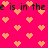 Pixelated pink background with repeating orange hearts and black text reading 'e is in the' across two horizontal bands.